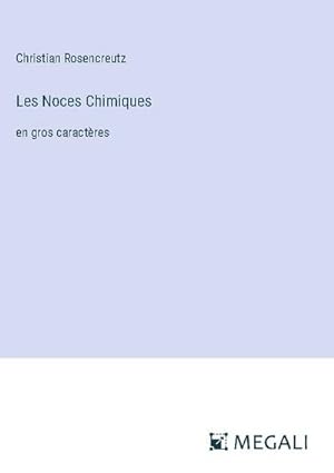 Seller image for Les Noces Chimiques for sale by BuchWeltWeit Ludwig Meier e.K.