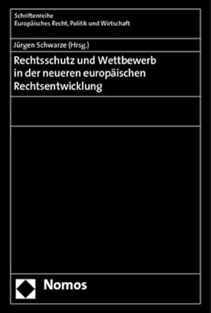 Seller image for Rechtschutz und Wettbewerb in der neueren europischen Rechtsentwicklung for sale by BuchWeltWeit Ludwig Meier e.K.