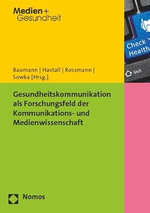 Seller image for Gesundheitskommunikation als Forschungsfeld der Kommunikations- und Medienwissenschaft for sale by BuchWeltWeit Ludwig Meier e.K.