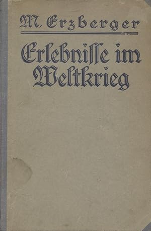 Bild des Verkufers fr Erlebnisse im Weltkrieg. zum Verkauf von Fundus-Online GbR Borkert Schwarz Zerfa