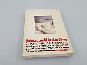 Seller image for Johnny zieht in den Krieg Es ist der entsetzlichste, erschtterndste Protest, der jemals gegen den Krieg erhoben wurde for sale by SIGA eG