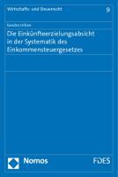 Bild des Verkufers fr Die Einknfteerzielungsabsicht in der Systematik des Einkommensteuergesetzes zum Verkauf von moluna