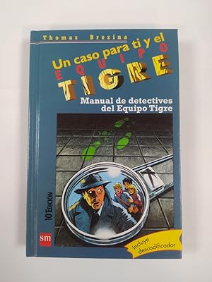 Seller image for Manual De Detectives. Un caso para ti y el equipo tigre. for sale by TraperaDeKlaus