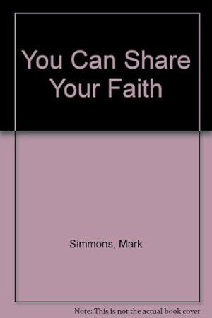 Bild des Verkufers fr You Can Share Your Faith zum Verkauf von WeBuyBooks