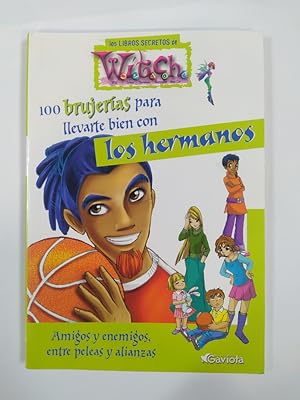 Imagen del vendedor de 100 brujeras para llevarte bien con los hermanos. Los libros secretos de Witch. a la venta por TraperaDeKlaus