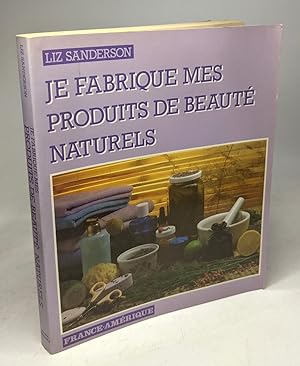 Image du vendeur pour Je fabrique mes produits de beaut naturels mis en vente par crealivres