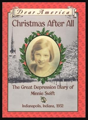 CHRISTMAS AFTER ALL - The Great Depression Diary of Minnie Swift