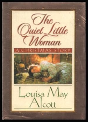 THE QUIET LITTLE WOMAN - with - TILLY'S CHRISTMAS - and - ROSA'S TALE