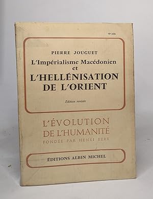 Seller image for L'imperialisme macedonien et l'hellenisation de l'Orient for sale by crealivres