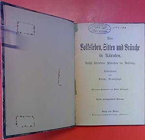 Seller image for ber Volksleben, Sitten und Bruche in Krnten - Nebst Krntner Mrchen im Anhang. Kulturstudien von Franz Franziszi. Mit einem Geleitwort von Peter Rosegger. Dritte, durchgesehene Auflage. for sale by biblion2