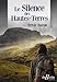 Bild des Verkufers fr Le Silence des Hautes-Terres [FRENCH LANGUAGE - Soft Cover ] zum Verkauf von booksXpress