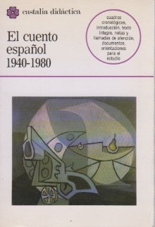 Bild des Verkufers fr El cuento espaol (1940-1980) . zum Verkauf von Librera Astarloa