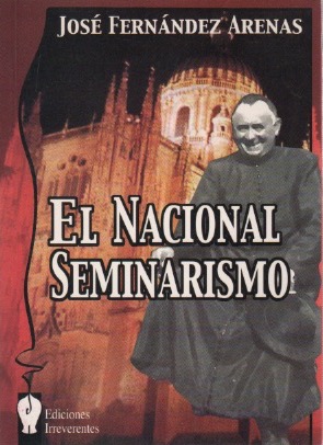 Imagen del vendedor de El nacional seminarismo . a la venta por Librera Astarloa