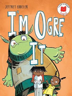 Seller image for I'm Ogre It (I Like to Read Comics) by Ebbeler, Jeffrey [Paperback ] for sale by booksXpress