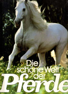 Seller image for Die schne Welt der Pferde for sale by Leonardu