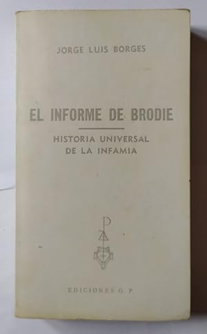 Imagen del vendedor de El informe de Brodie . Historia universal de la infamia a la venta por La Leona LibreRa