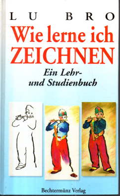 Seller image for Wie lerne ich Zeichnen. Ein Lehr- und Studienbuch. for sale by Leonardu
