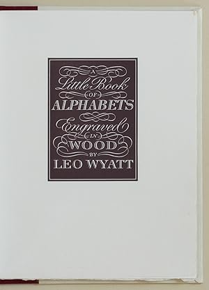 Leo Wyatt's Little Book of Alphabets, with an Introduction by Michael Taylor