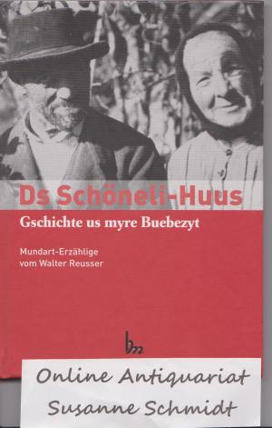 Imagen del vendedor de Ds Schneli-Huus. Gschichte us myre Buebezyt. Mundart-Erzhlige a la venta por Online-Shop S. Schmidt