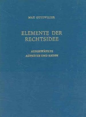 Seller image for Elemente der Rechtsidee. Ausgewhlte Aufstze und Reden. for sale by Online-Shop S. Schmidt