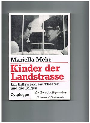Bild des Verkufers fr Kinder der Landstrasse - Ein Hilfswerk, ein Theater und die Folgen zum Verkauf von Online-Shop S. Schmidt