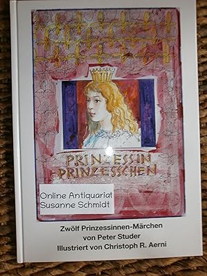 Bild des Verkufers fr Prinzessin, Prinzesschen - Zwlf Prinzessinnen-Mrchen zum Verkauf von Online-Shop S. Schmidt