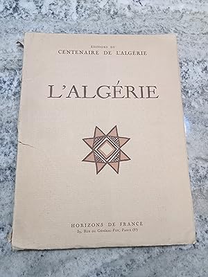 Imagen del vendedor de L'ALGERIE. Editions du Centenaire de l'Algrie a la venta por Itziar Arranz Libros & Dribaslibros