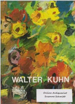 Seller image for Walter Kuhn for sale by Online-Shop S. Schmidt