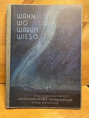 Wann  Wo  Warum  Wieso  Astronomisches Skizzenbuch.