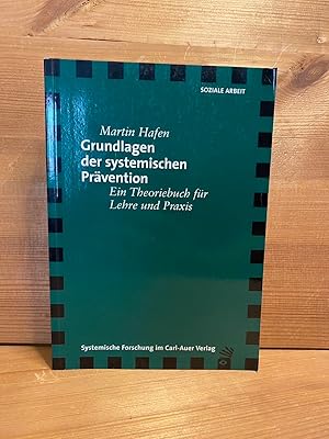 Bild des Verkufers fr Grundlagen der systemischen Prvention : ein Theoriebuch fr Lehre und Praxis. [In Kooperation mit: Interact, Hochschule Luzern, Soziale Arbeit] / Soziale Arbeit zum Verkauf von Buchhandlung Neues Leben