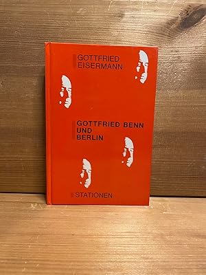 Bild des Verkufers fr Gottfried Benn und Berlin. Stationen zum Verkauf von Buchhandlung Neues Leben