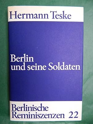 Bild des Verkufers fr Berlin und seine Soldaten - 200 Jahre Berliner Garnison zum Verkauf von Buchantiquariat Uwe Sticht, Einzelunter.