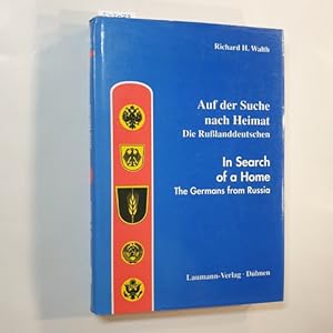 Imagen del vendedor de Auf der Suche nach Heimat : die Russlanddeutschen = In search of a home a la venta por Gebrauchtbcherlogistik  H.J. Lauterbach