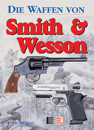 Image du vendeur pour Die Waffen von Smith & Wesson mis en vente par buchlando-buchankauf