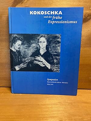 Oskar Kokoschka und der frühe Expressionismus. Texte von Ulrich Bischoff u. a.