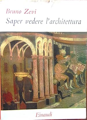 Saper vedere larchitettura. Saggio sullinterpretazione spaziale dellarchitettura