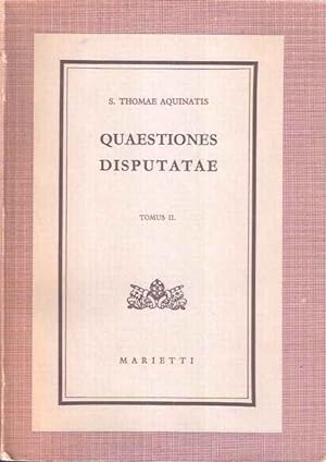 QUAESTIONES DISPUTATAE Tomus II