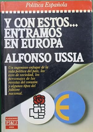 Imagen del vendedor de Y CON ESTOS ENTRAMOS EN EUROPA 1 Edicin dedicado y firmado por el autor a la venta por Librovicios