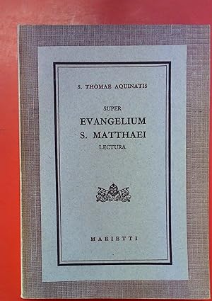 SUPER EVANGELIUM S. MATTHAEI LECTURA