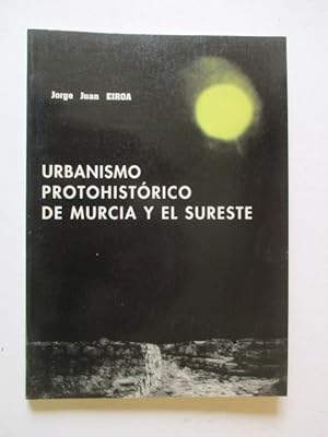Seller image for Urbanismo protohistisrico de Murcia y el sureste (Serie Urbanismo antiguo en el sureste espanol) for sale by GREENSLEEVES BOOKS