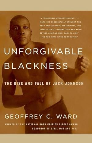 Bild des Verkufers fr Unforgivable Blackness: The Rise and Fall of Jack Johnson zum Verkauf von buchversandmimpf2000