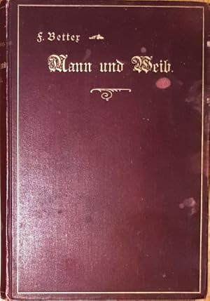 Bild des Verkufers fr Mann und Weib. Erweiterter Abdruck aus des Verfassers "Natut und Gesetz". zum Verkauf von Antiquariat Johann Forster