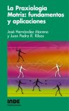 Seller image for La Praxiologa Motriz: fundamentos y aplicaciones for sale by Agapea Libros