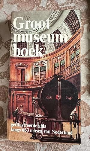 Immagine del venditore per Groot museumboek - ge??llustreerde gids langs 663 musea van Nederland venduto da Dmons et Merveilles