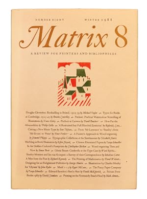 Seller image for Matrix. A Review for Printers & Bibliophiles. Issue 8 for sale by Type & Forme ABA, PBFA, ILAB