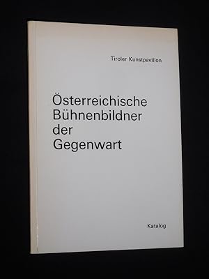 Österreichische Bühnenbildner der Gegenwart. Ausstellung Tiroler Kunstpavillon Innsbruck, 12. bis...