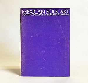 Seller image for Mexican Folk Art from the Collection of Nelson A. Rockefeller for sale by Exquisite Corpse Booksellers