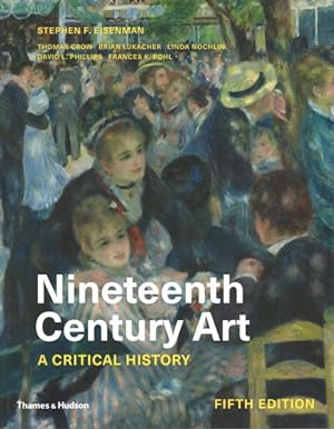 Imagen del vendedor de Nineteenth Century Art : A Critical History a la venta por GreatBookPrices