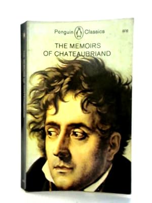 Seller image for The Memoirs of Chateaubriand for sale by World of Rare Books