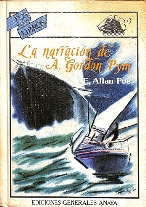 Imagen del vendedor de LA NARRACIN DE A. GORDON PYM - TUS LIBROS N19. a la venta por Librera Smile Books